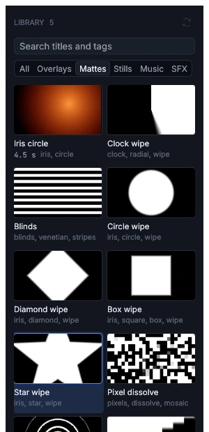 The library of mattes: iris circle, clock wipe, blinds, star wipe, pixel dissolve, tunnel and more.